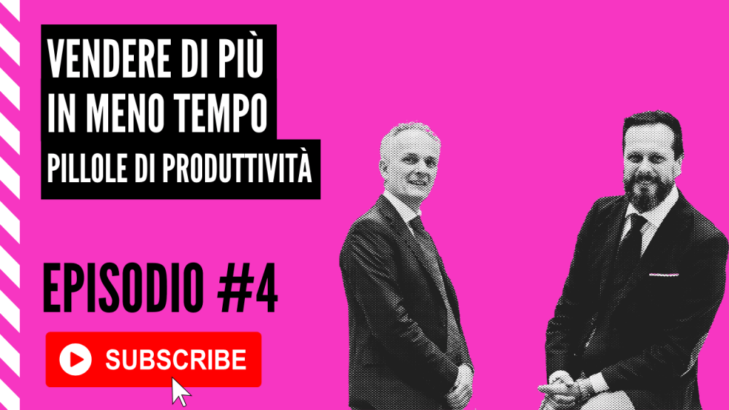 [Produttività] Vendere di più in meno tempo